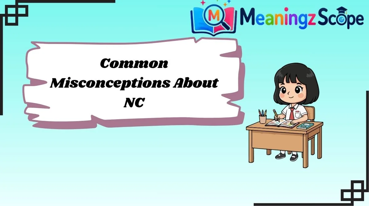 Common Misconceptions About NC