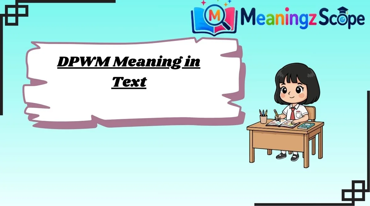 DPWM Meaning in Text DPWM Meaning in Text
