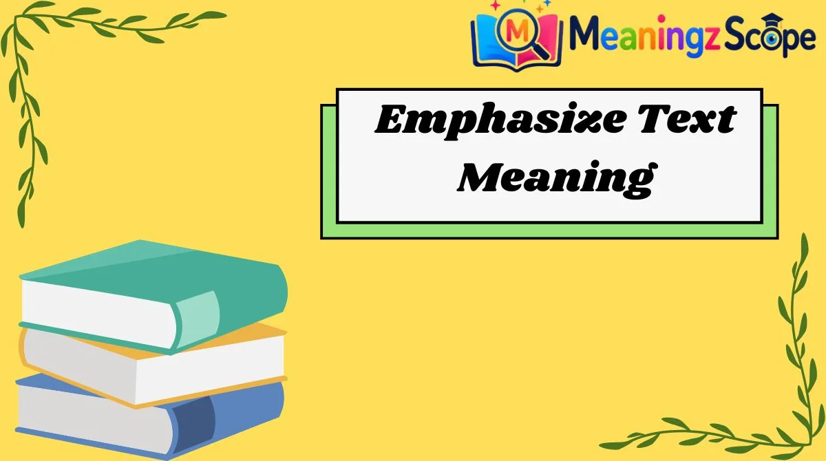 Emphasize Text Meaning