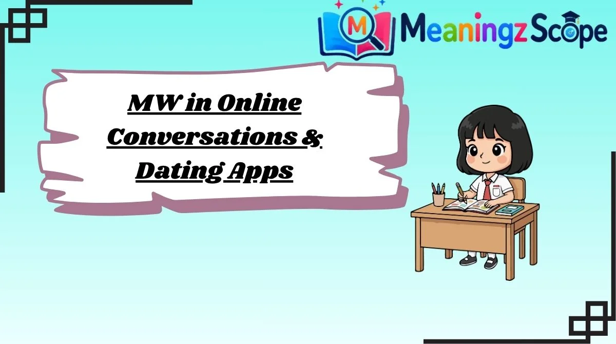 MW in Online Conversations & Dating Apps MW in Online Conversations & Dating Apps