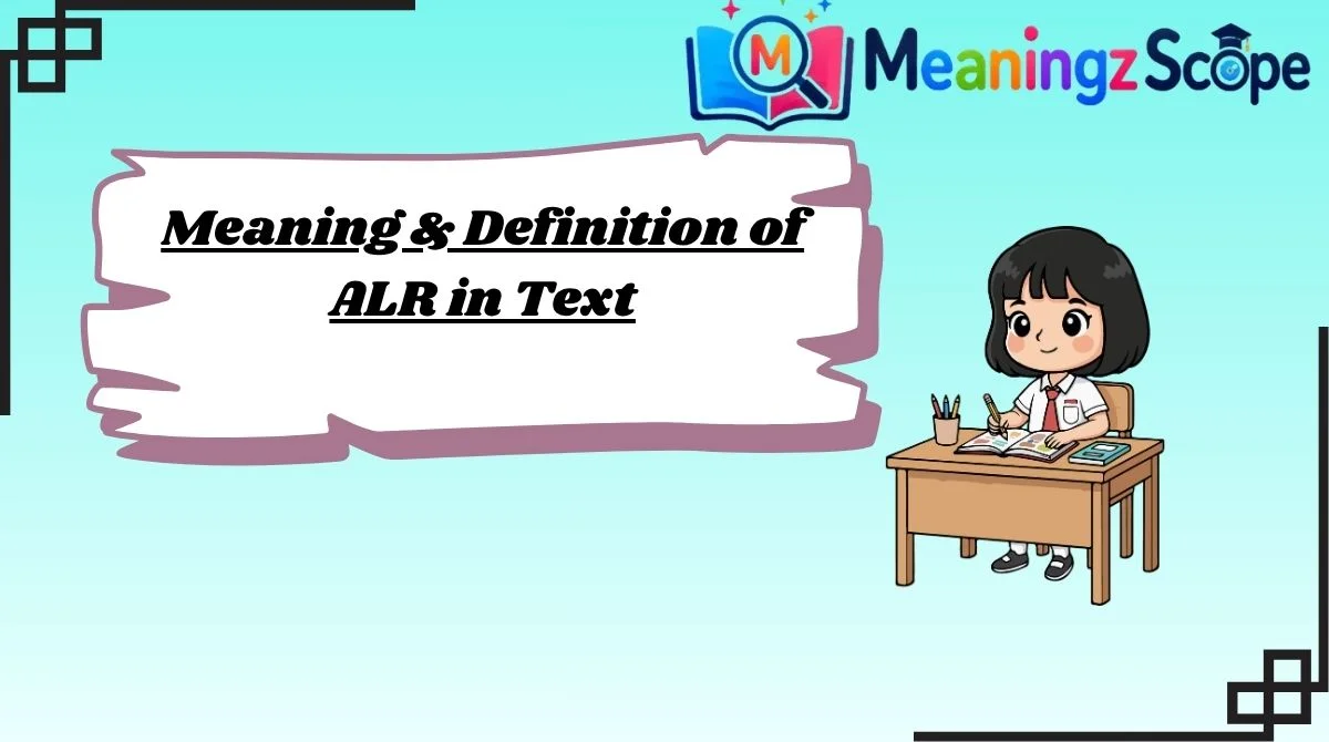 Meaning & Definition of ALR in Text
