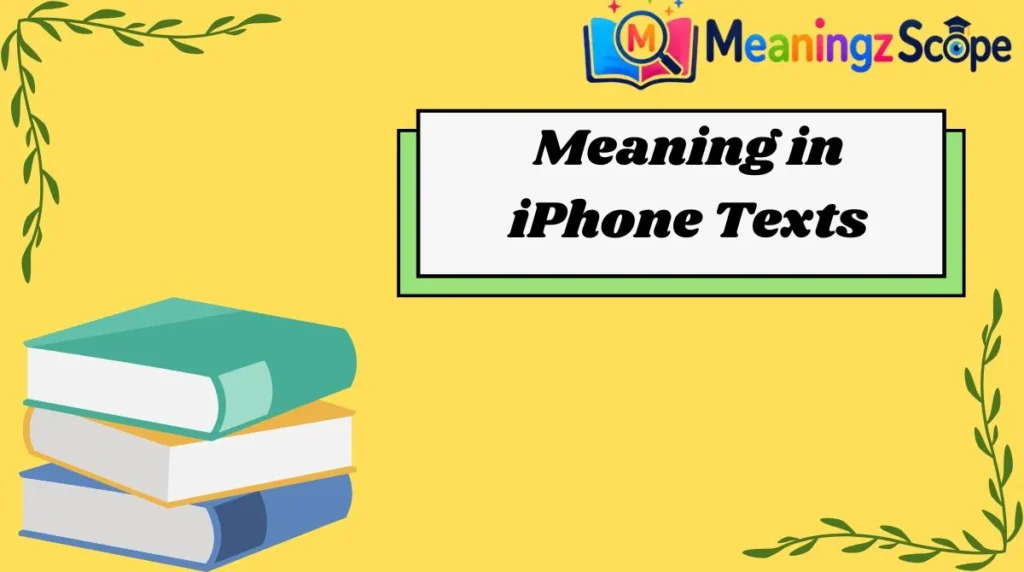 Meaning in iPhone Texts