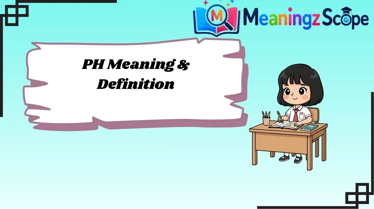 PH Meaning & Definition PH Meaning & Definition