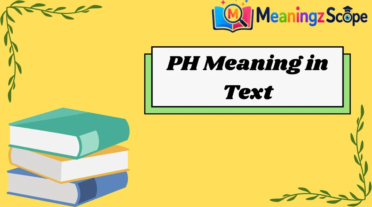 PH Meaning in Text