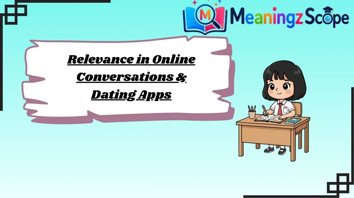 Relevance in Online Conversations & Dating Apps