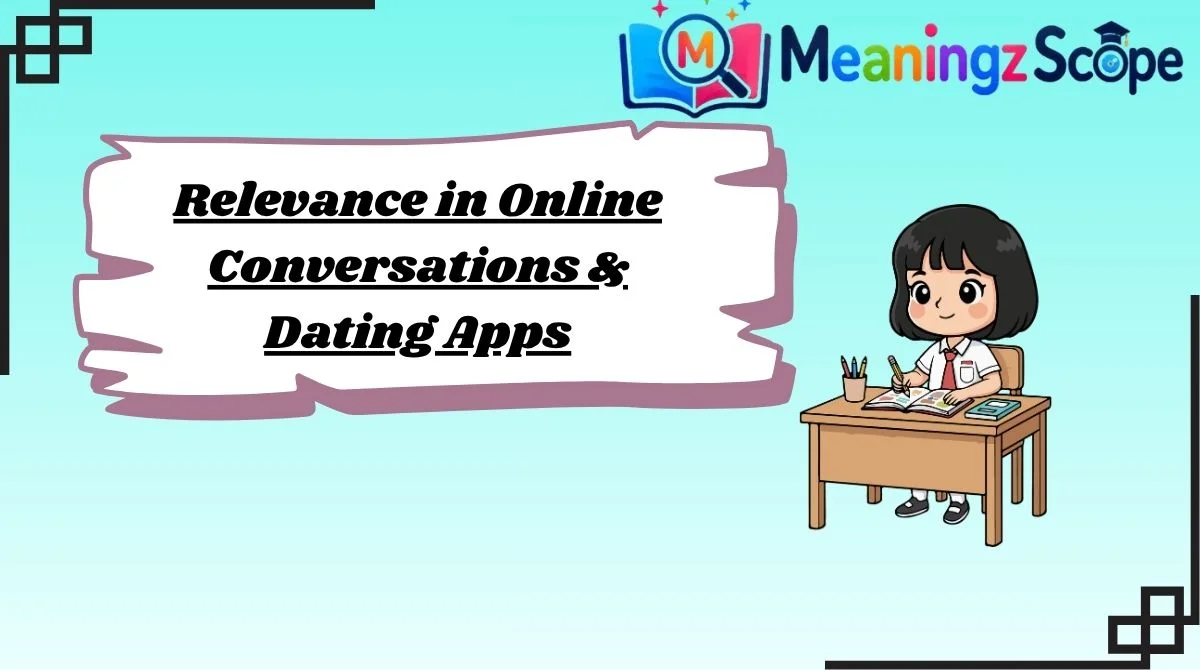 Relevance in Online Conversations & Dating Apps Relevance in Online Conversations & Dating Apps