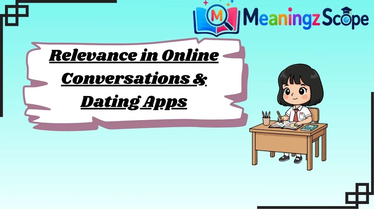Relevance in Online Conversations & Dating Apps Relevance in Online Conversations & Dating Apps