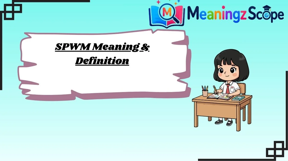 SPWM Meaning & Definition