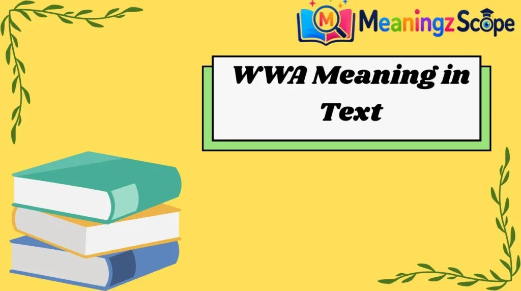 WWA Meaning in Text