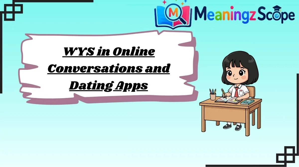 WYS in Online Conversations and Dating Apps