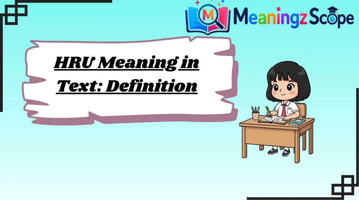 hru-meaning-in-text-definition hru-meaning-in-text-definition