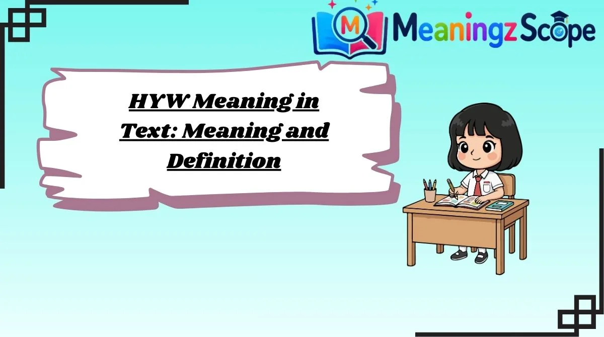 hyw-meaning-in-text-meaning-and-definition hyw-meaning-in-text-meaning-and-definition