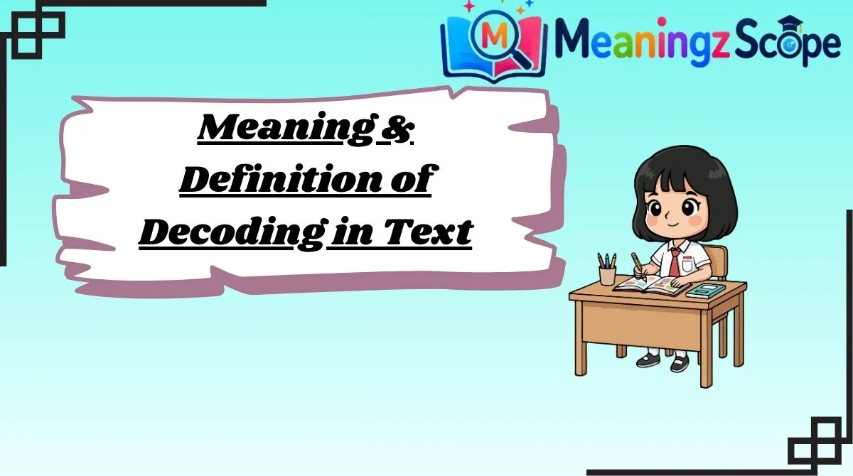 Meaning & Definition of Decoding in Text Meaning & Definition of Decoding in Text