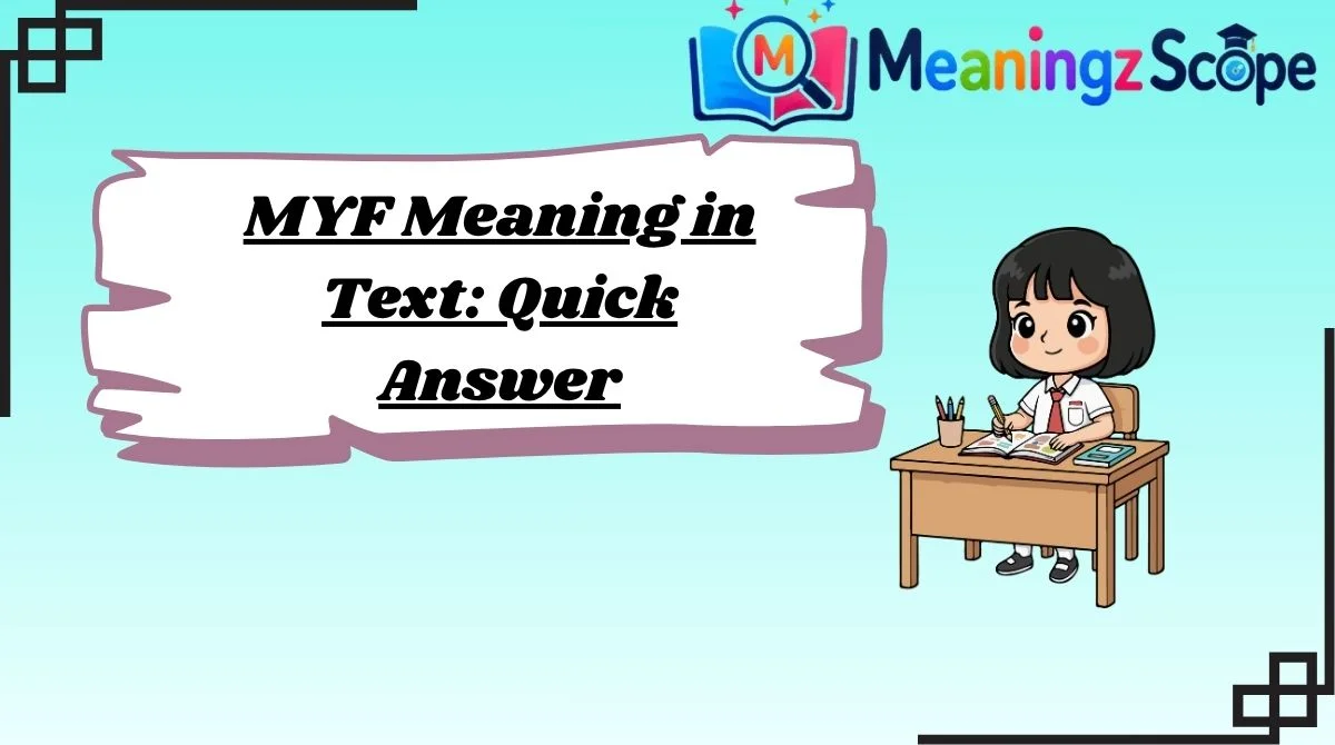 myf-meaning-in-text-quick-answer
